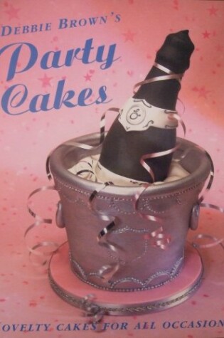 Cover of Debbie Brown's Party Cakes