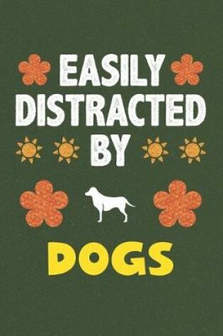 Cover of Easily Distracted By Dogs