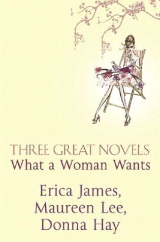 Cover of Three Great Novels: What A Woman Wants