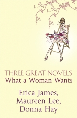 Book cover for Three Great Novels: What A Woman Wants