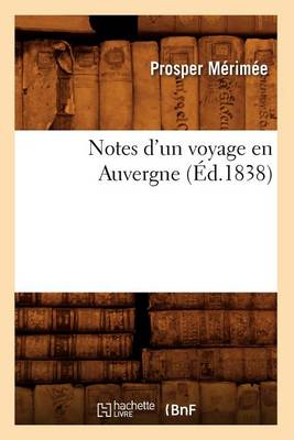 Book cover for Notes d'Un Voyage En Auvergne (Ed.1838)