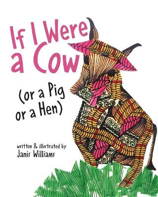 Book cover for If I were a Cow (or a Pig or a Hen)