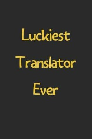 Cover of Luckiest Translator Ever