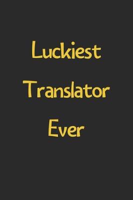 Book cover for Luckiest Translator Ever