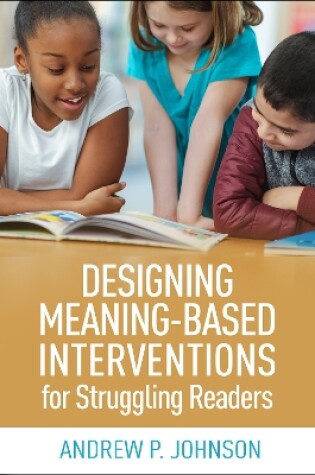 Cover of Designing Meaning-Based Interventions for Struggling Readers