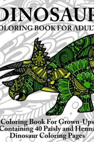 Cover of Dinosaur Coloring Book For Adults