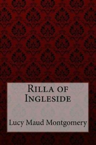 Cover of Rilla of Ingleside Lucy Maud Montgomery