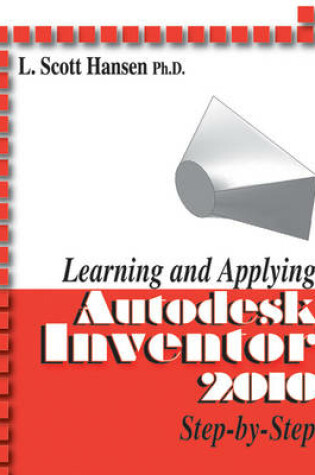 Cover of Learning and Applying Autodesk Inventor 2010 Step by Step