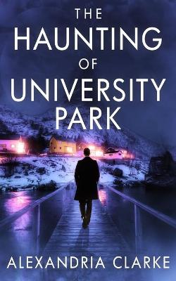 Book cover for The Haunting of University Park