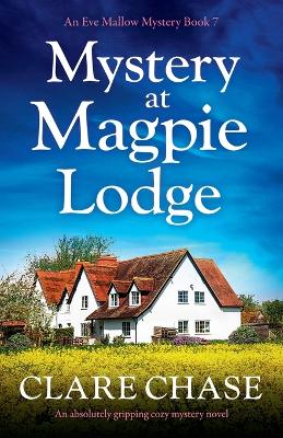 Mystery at Magpie Lodge by Clare Chase