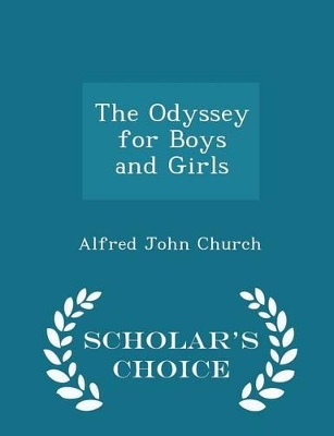 Book cover for The Odyssey for Boys and Girls - Scholar's Choice Edition