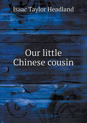 Book cover for Our little Chinese cousin