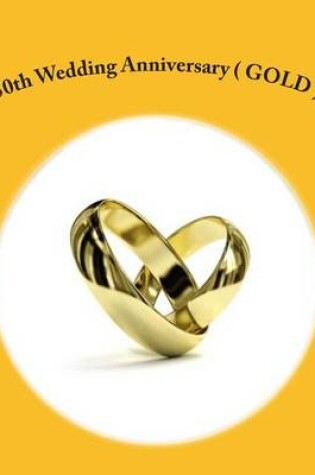 Cover of 50th Wedding Anniversary ( GOLD )