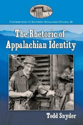 Cover of The Rhetoric of Appalachian Identity