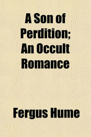 Cover of A Son of Perdition; An Occult Romance