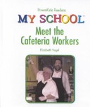 Book cover for My School: Meet the Cafeteria