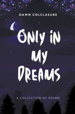 Book cover for Only In My Dreams