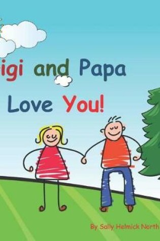 Cover of Gigi and Papa Love You!