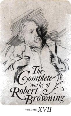 Cover of The Complete Works of Robert Browning, Volume XVII