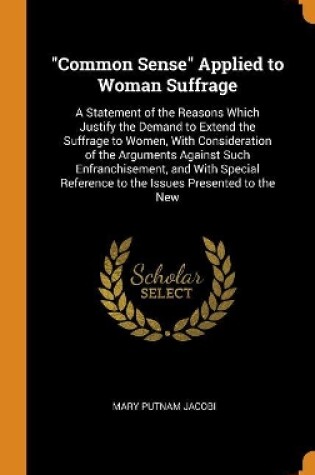 Cover of "Common Sense" Applied to Woman Suffrage