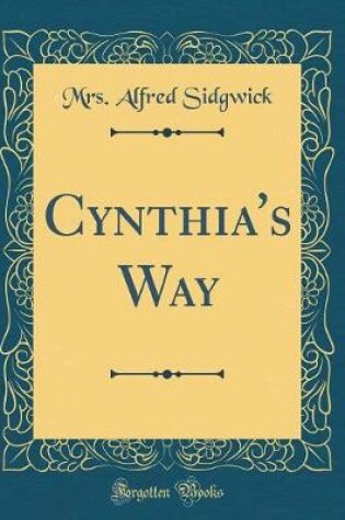 Cover of Cynthia's Way (Classic Reprint)