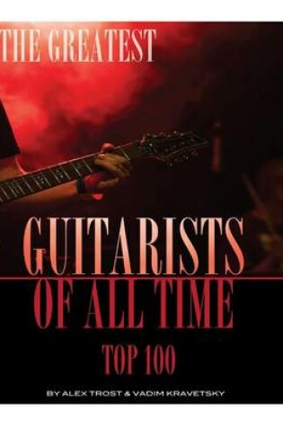 Cover of The Greatest Guitarists of All Time