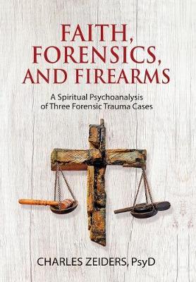 Book cover for Faith, Forensics, and Firearms