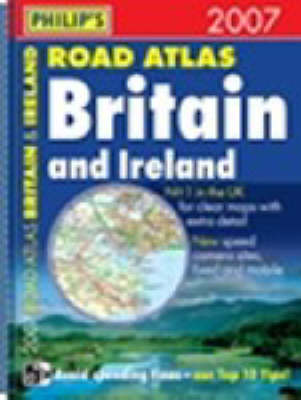 Cover of Philip's Road Atlas Britain and Ireland 2007 A4