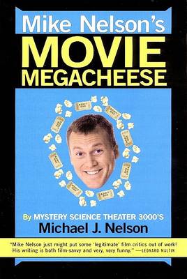 Book cover for Mike Nelson's Movie Megacheese