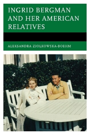 Cover of Ingrid Bergman and Her American Relatives