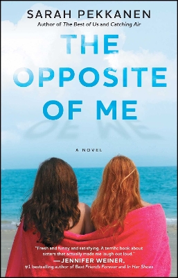 The Opposite of Me by Sarah Pekkanen