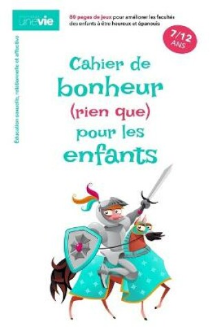 Cover of Cahier de bonheur (rien que) pour les enfants