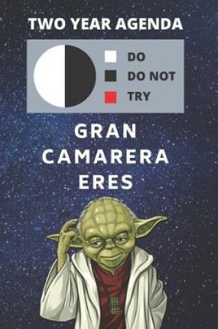 Cover of 2020 & 2021 Two-Year Daily Planner - Gran Camarera Eres - Funny Yoda Quote Appointment Book - Two Year Weekly Agenda Notebook - Mejor Regalo Para Servidor