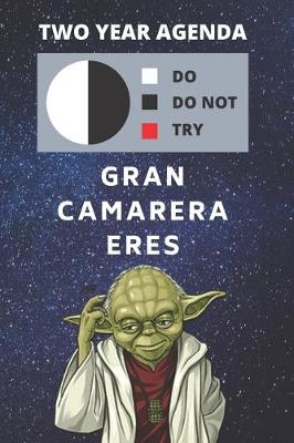 Book cover for 2020 & 2021 Two-Year Daily Planner - Gran Camarera Eres - Funny Yoda Quote Appointment Book - Two Year Weekly Agenda Notebook - Mejor Regalo Para Servidor