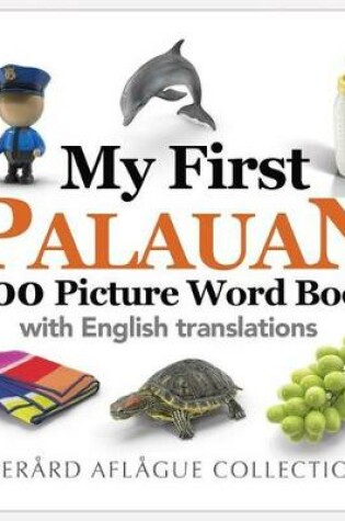 Cover of My First Palauan 200 Picture Word Book