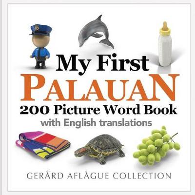 Book cover for My First Palauan 200 Picture Word Book