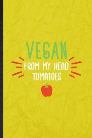 Cover of Vegan from My Head Tomatoes