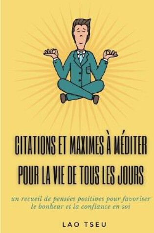 Cover of Citations et maximes a mediter pour la vie de tous les jours