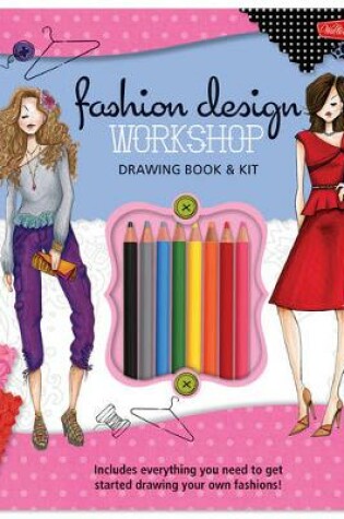 Cover of Fashion Design Workshop Drawing Book & Kit