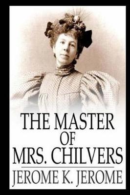 Book cover for The Master of Mrs. Chilvers