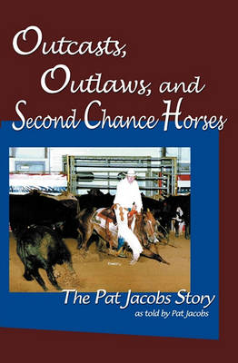 Book cover for Outcasts, Outlaws, and Second Chance Horses