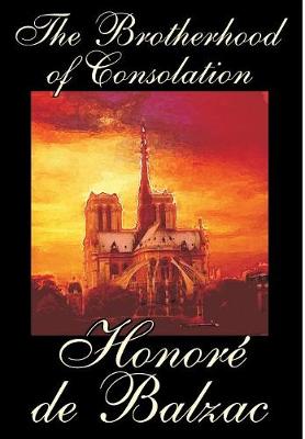 Book cover for The Brotherhood of Consolation by Honore de Balzac, Fiction, Classics