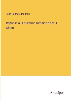 Book cover for Réponse à la question romaine de M. E. About