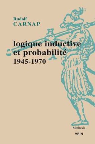 Cover of Logique Inductive Et Probabilite