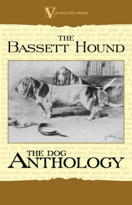 Book cover for The Basset Hound - A Dog Anthology (A Vintage Dog Books Breed Classic)