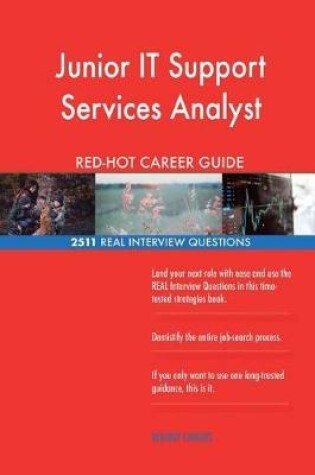 Cover of Junior IT Support Services Analyst RED-HOT Career; 2511 REAL Interview Questions
