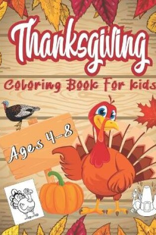 Cover of Thanksgiving Coloring Book For Kids Ages 4-8