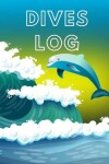 Book cover for Dives Log