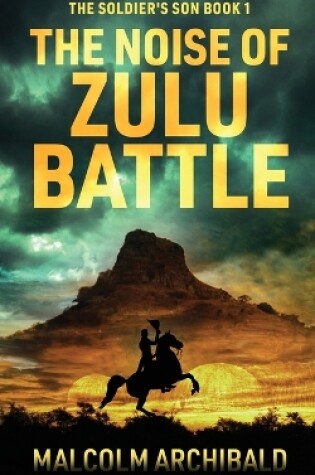 Cover of The Noise of Zulu Battle