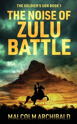 Book cover for The Noise of Zulu Battle